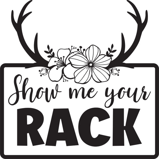 Show Me Your Rack with Antlers & Flowers Patch